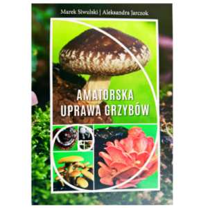 Amatorska uprawa grzybów